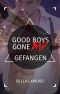 [Good Boys Gone Bad 04] • Gefangen